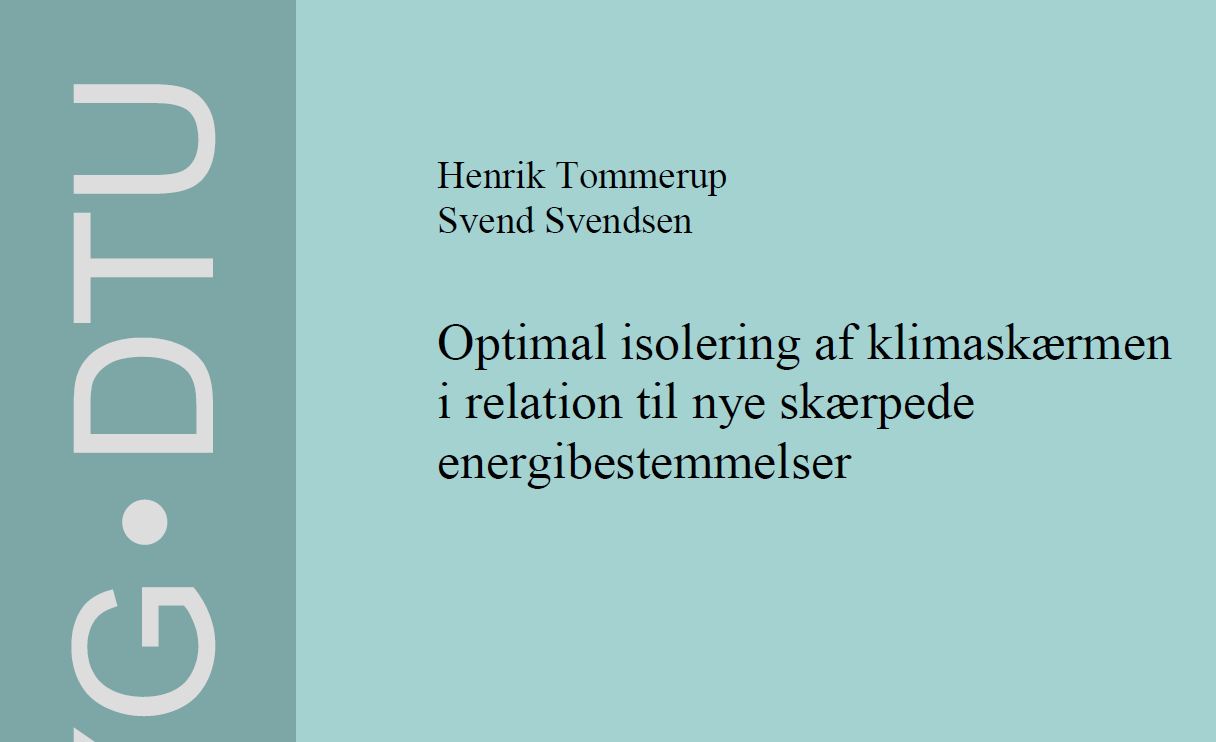 Optimal-isolering Optimal Isolering af Klimaskærmen i Relation til Nye Skærpede Energibestemmelser (2005)